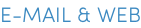 E-MAIL & WEB